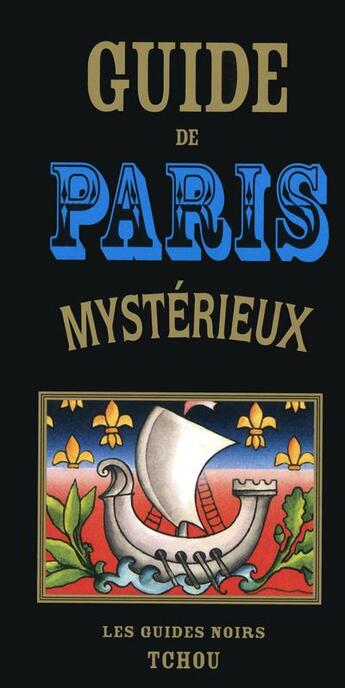 Couverture du livre « Guide de Paris mystérieux (édition 2019) » de Francois Carradec et Jean-Robert Masson aux éditions Tchou