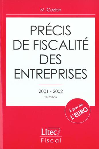 Couverture du livre « Precis de fiscalite des entreprises 2001-2002 ; 25e edition » de Maurice Cozian aux éditions Lexisnexis