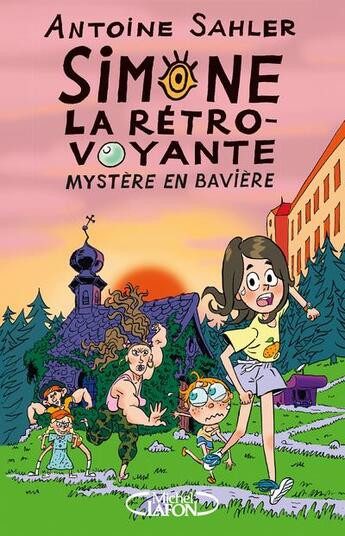 Couverture du livre « Simone la rétro-voyante Tome 2 : mystère en Bavière » de Antoine Sahler et Gregory Elbaz aux éditions Michel Lafon