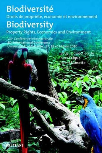 Couverture du livre « Biodiversité ; droit de propriété, économie et environnement ; biodiversity ; property rights, economics and environment » de Max Falque et Henri Lamotte aux éditions Bruylant