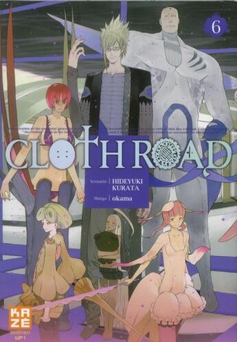 Couverture du livre « Clothroad Tome 6 » de Hideyuki Kurata et Okama aux éditions Kaze