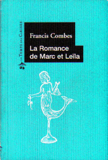 Couverture du livre « La romance de Marc et Leïla » de Francis Combes aux éditions Le Temps Des Cerises