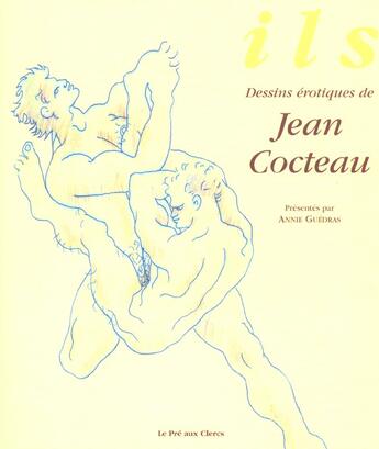 Couverture du livre « Dessins Erotiques De Jean Cocteau » de Guedras Annie aux éditions Pre Aux Clercs