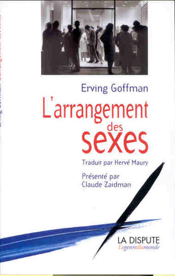 Couverture du livre « L'arrangement des sexes » de Erving Goffman aux éditions Dispute
