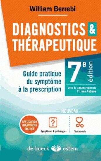 Couverture du livre « Diagnostics et thérapeutique ; guide pratique du symptôme à la prescription (7e édition) » de William Berrebi aux éditions Vuibert