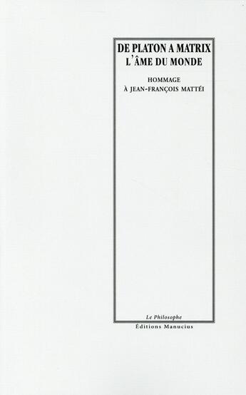 Couverture du livre « De Platon à Matrix, l'âme du monde » de  aux éditions Manucius