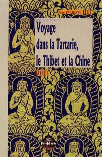 Couverture du livre « Voyage dans la Tartarie, le Thibet et la Chine Tome 1 » de Evariste-Regis Huc aux éditions Editions Des Regionalismes