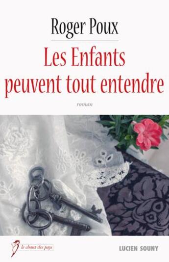 Couverture du livre « Les enfants peuvent tout entendre » de Roger Poux aux éditions Lucien Souny