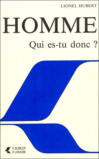 Couverture du livre « Homme qui es tu donc » de Hubert aux éditions Lanore