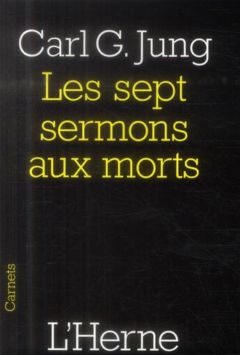 Couverture du livre « Les sept sermonts aux morts » de Carl Gustav Jung aux éditions L'herne