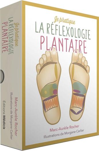 Couverture du livre « Je pratique la réflexologie plantaire » de Morgane Carlier et Marc-Aurele Rocher aux éditions Medicis