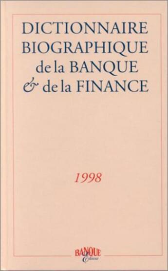 Couverture du livre « Dict Biograph De Banq Fin » de Revue Banque aux éditions Revue Banque