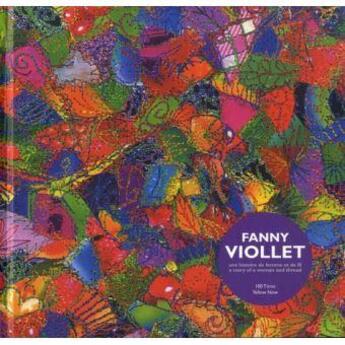 Couverture du livre « Fanny Viollet : une histoire de femme et de fil » de Sandrine Ayrole aux éditions Exhibitions International