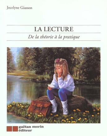 Couverture du livre « Lecture - de la theorie a la pratique (la) » de Jocelyne Giasson aux éditions Gaetan Morin