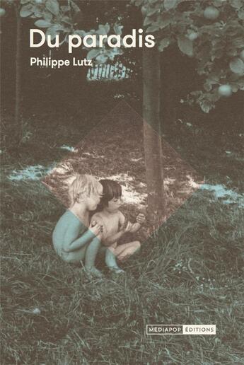 Couverture du livre « Du paradis » de Philippe Lutz aux éditions Mediapop