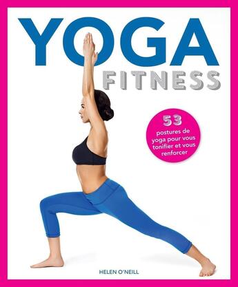 Couverture du livre « Yoga fitness » de Helen O'Neill aux éditions 2b2m Sas