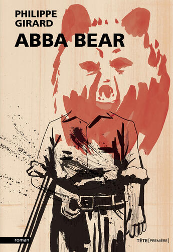 Couverture du livre « Abba bear » de Philippe Girard aux éditions Tete Premiere