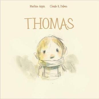 Couverture du livre « Thomas » de Claude K. Dubois et Martine Arpin aux éditions D'eux