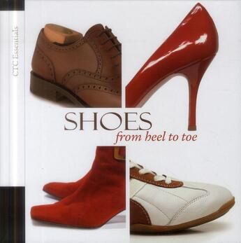 Couverture du livre « Shoes ; from heel to toe » de  aux éditions Ctc