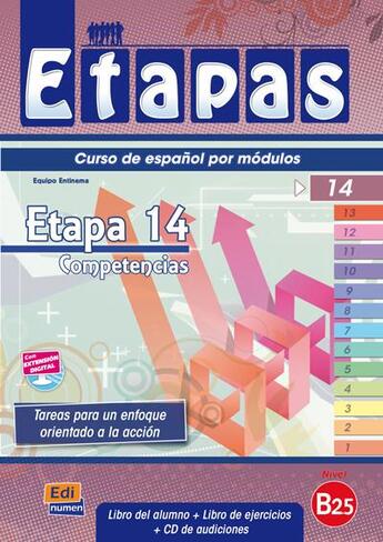 Couverture du livre « Etapas : B2 ; etapa 14 ; libro del alumno + ejercicios » de Berta Sarralde Vizuete et Sonia Eusebio Hermira et Beatriz Coca Del Bosque et Elena Herrero Sanz et Ma Sagredo Jeronimo aux éditions Edinumen