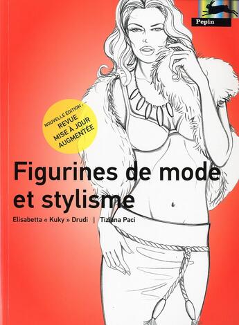 Couverture du livre « Figurines de mode et stylisme » de Elisabetta Kuky Drudi et Tiziana Paci aux éditions Pepin Press