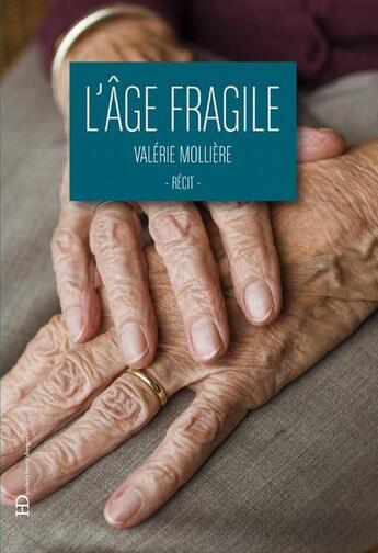 Couverture du livre « L'âge fragile » de Valerie Molliere aux éditions Ateliers Henry Dougier