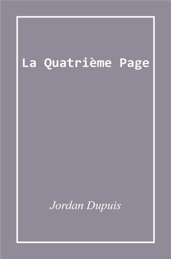 Couverture du livre « La quatrième page » de Dupuis Jordan aux éditions Librinova