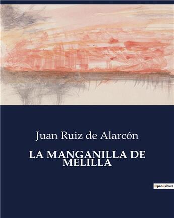 Couverture du livre « LA MANGANILLA DE MELILLA » de De Alarcon Juan Ruiz aux éditions Culturea