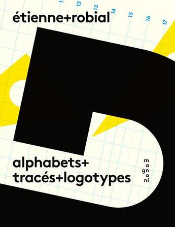 Couverture du livre « Etienne Robial : alphabets, tracés, logotypes » de Etienne Robial aux éditions Magnani