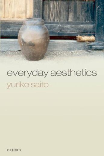 Couverture du livre « Everyday Aesthetics » de Saito Yuriko aux éditions Oup Oxford