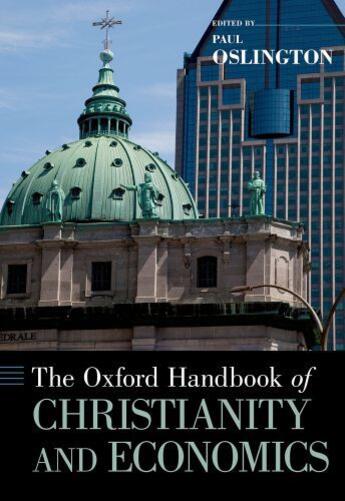 Couverture du livre « The Oxford Handbook of Christianity and Economics » de Paul Oslington aux éditions Oxford University Press Usa