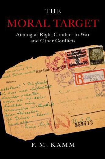 Couverture du livre « The Moral Target: Aiming at Right Conduct in War and Other Conflicts » de Kamm F M aux éditions Oxford University Press Usa