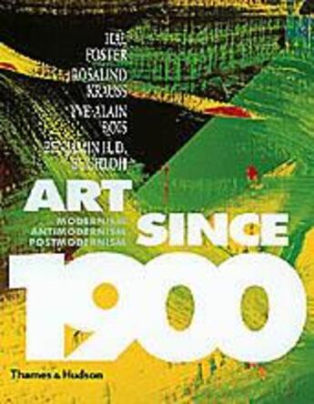 Couverture du livre « Art since 1900 (3rd ed) » de Hal Foster aux éditions Thames & Hudson