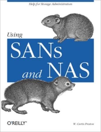 Couverture du livre « Using Sans and Nas » de W. Curtis Preston aux éditions O Reilly & Ass