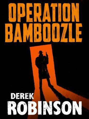 Couverture du livre « Operation Bamboozle » de Robinson Derek aux éditions Quercus Publishing Digital