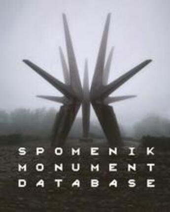 Couverture du livre « Spomenik monument database (fuel publishing) » de Niebyl Donald aux éditions Fuel