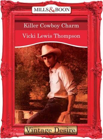 Couverture du livre « Killer Cowboy Charm (Mills & Boon Desire) (Editor's Choice - Book 6) » de Vicki Lewis Thompson aux éditions Epagine