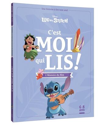 Couverture du livre « C'est moi qui lis ! : Lilo et Stitch : l'histoire du film » de Disney aux éditions Disney Hachette