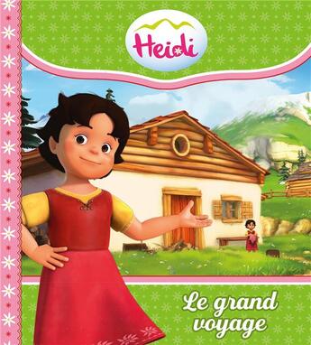 Couverture du livre « Heidi ; le grand voyage » de  aux éditions Hachette Jeunesse