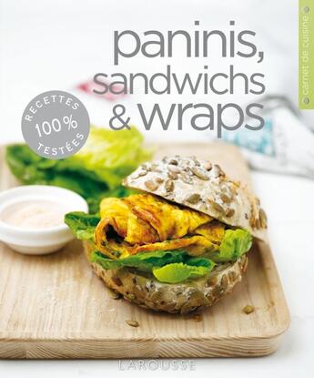 Couverture du livre « Paninis, sandwichs & wraps » de  aux éditions Larousse