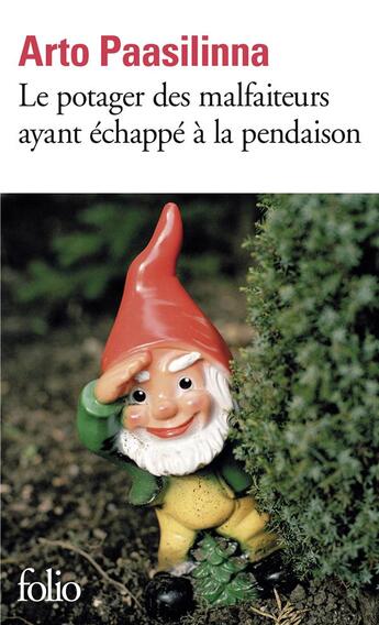 Couverture du livre « Le potager des malfaiteurs ayant échappé à la pendaison » de Arto Paasilinna aux éditions Folio