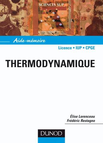 Couverture du livre « THERMODYNAMIQUE ; licence, master, iup, cpge, ecoles d'ingenieurs » de Restagno/Lorenceau aux éditions Dunod