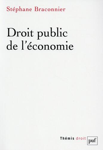 Couverture du livre « Droit public de l'économie » de Stephane Braconnier aux éditions Puf