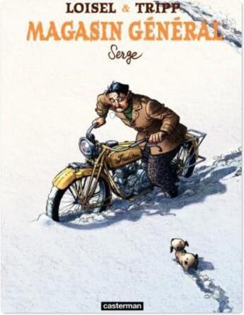 Couverture du livre « Magasin général t.2 : Serge » de Regis Loisel et Jean-Louis Tripp aux éditions Casterman Streaming