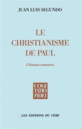 Couverture du livre « Le christianisme de paul » de Segundo Juan Luis aux éditions Cerf