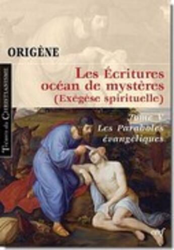 Couverture du livre « Les écritures océan mystère Tome 5 ; les paraboles évangéliques ; exégèse spriritelle » de Origene aux éditions Cerf