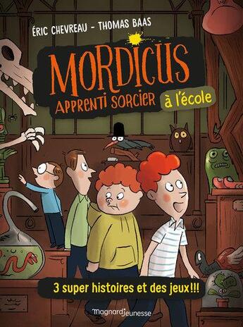 Couverture du livre « Mordicus apprenti sorcier à l'école » de Thomas Baas et Eric Chevreau aux éditions Magnard