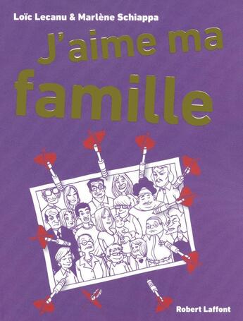 Couverture du livre « J'aime ma famille » de Loic Lecanu aux éditions Robert Laffont