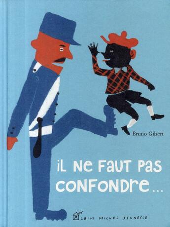 Couverture du livre « Il ne faut pas confondre... » de Bruno Gibert aux éditions Albin Michel