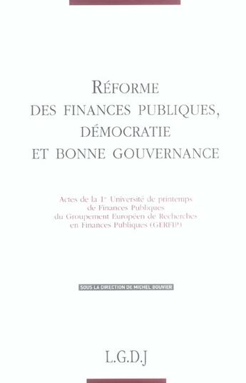 Couverture du livre « Reformes des finances publiques, democratie et bonne gouvernance - actes de la 1re universite de pri » de  aux éditions Lgdj